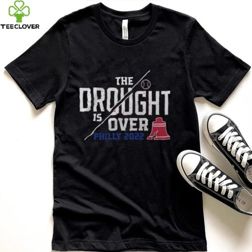Philly 2022 The Drought Is Over Shirt