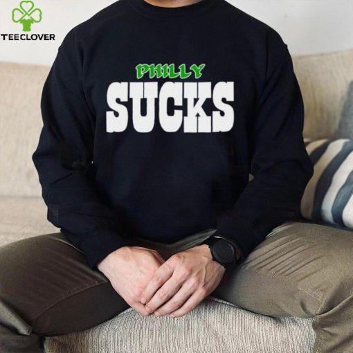 Philly Sucks Dallas Cowboys hoodie, sweater, longsleeve, shirt v-neck, t-shirt