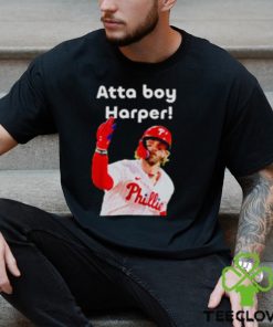 Philly atta boy Bryce Harper shirt
