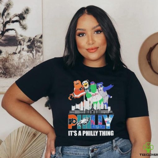 Philly city it’s a philly thing mascot hoodie, sweater, longsleeve, shirt v-neck, t-shirt