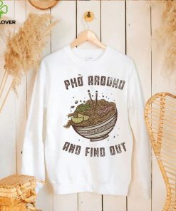 Pho around and find out shirt