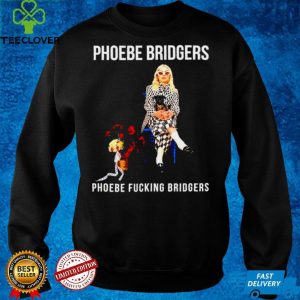 Phoebe Bridgers Phoebe fucking Bridgers poster shirt