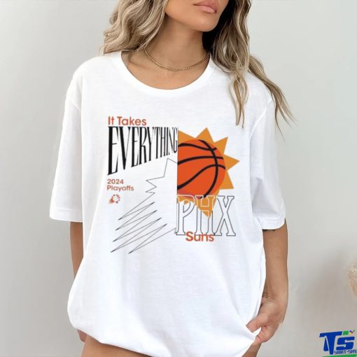 Phoenix Suns 2024 NBA Playoffs It Takes Everything hoodie, sweater, longsleeve, shirt v-neck, t-shirt