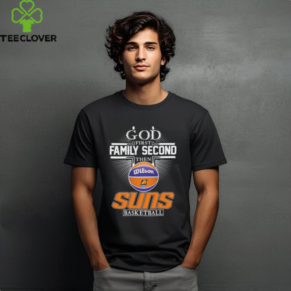 Phoenix Suns God First Family Second Then Suns Basketball 2024 shirt Phoenix Suns God First Family Second Then Suns Basketball 2024 shirt