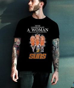 Phoenix Suns Never Underestimate A Woman Who Understands Basketball And Loves Booker, Durant And Beal Signatures Shirt