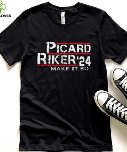 Picard Riker 24 Make it so 2024 Shirt