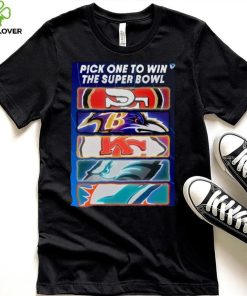 Pick One Team To Win The Super Bowl NFL Shirt