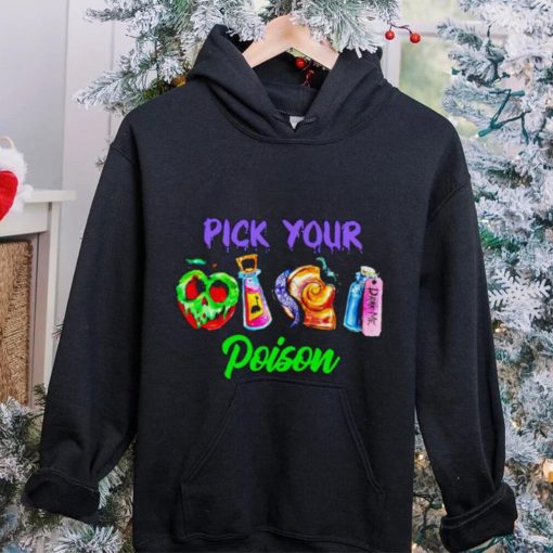 Pick your poison Disney witch hoodie, sweater, longsleeve, shirt v-neck, t-shirt