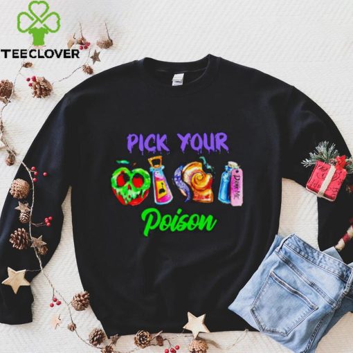 Pick your poison Disney witch hoodie, sweater, longsleeve, shirt v-neck, t-shirt