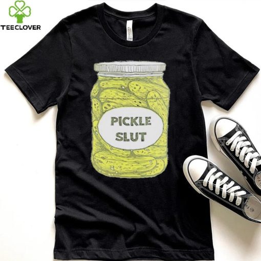 Pickle Slut T Shirt