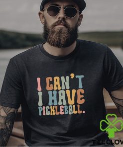 Pickleball T Shirt I Can’t Have Player Shirt Love Sport Team Gift Unisex Classic 1 Pickleball T Shirt I Can’t Have Player Shirt Love Sport Team Gift Unisex Classic