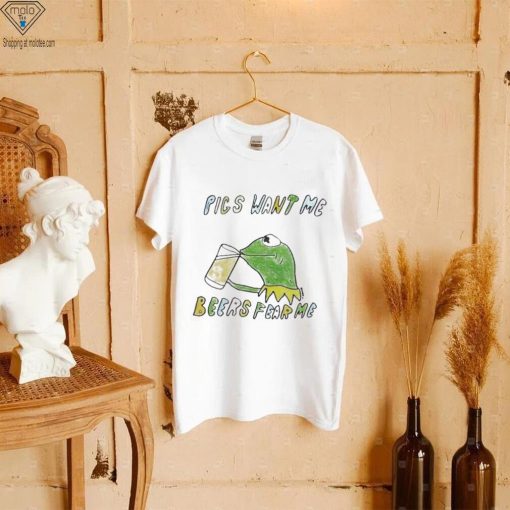Pics want me beers fear me shirt