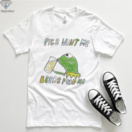 Pics want me beers fear me shirt
