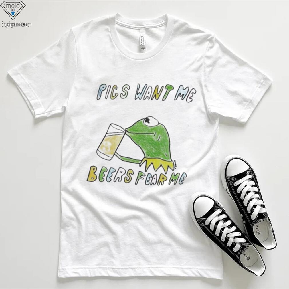 Pics want me beers fear me shirt Pics want me beers fear me shirt