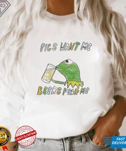 Pics want me beers fear me shirt 3 Pics want me beers fear me shirt