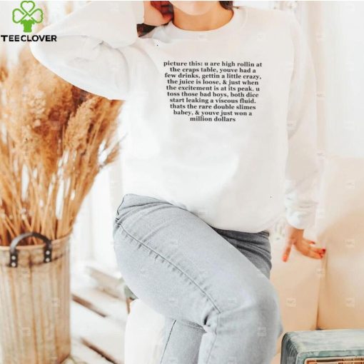 Picture this u are high rollin at the craps table 2022 shirt