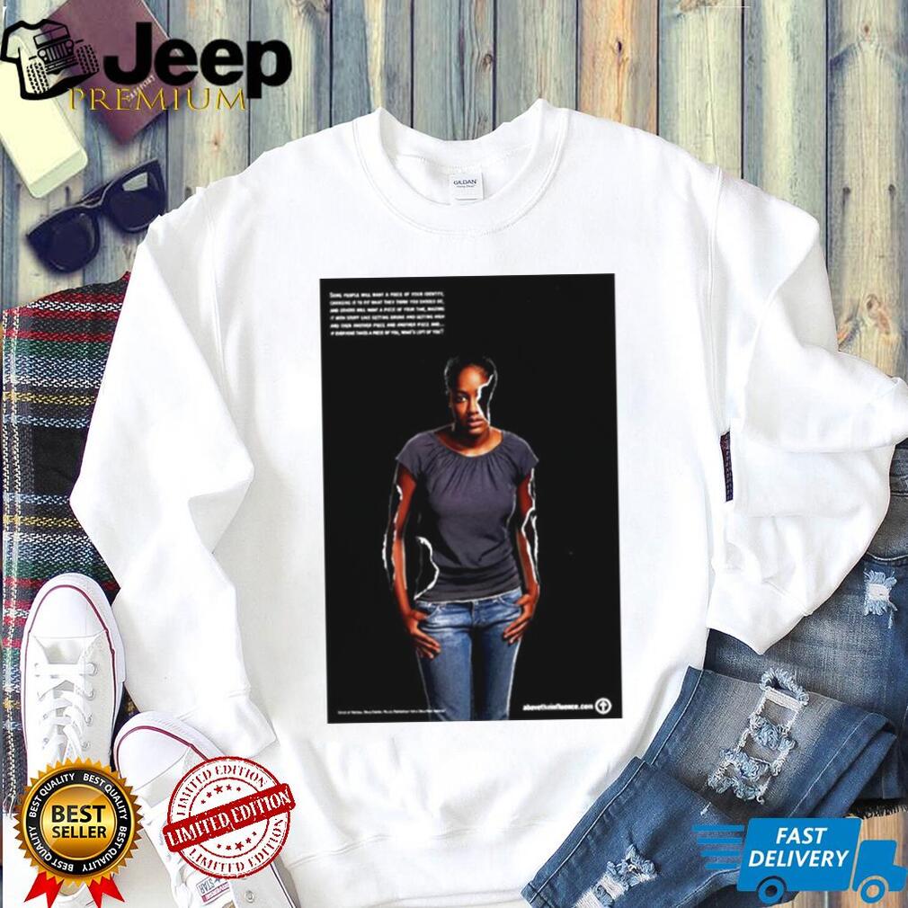 Piece of you some people will want a piece of your identity shirt Piece of you some people will want a piece of your identity shirt