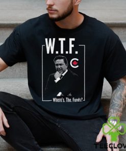 Pierre Poilievre Wtf Where’s The Funds Shirt