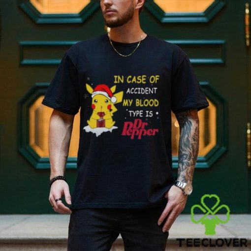 Pikachu In case of accident my blood type is Dr pepper Christmas shirt