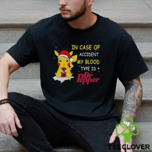 Pikachu In case of accident my blood type is Dr pepper Christmas shirt