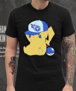 Pikachu wear the hat Tennessee Titans football logo hoodie, sweater, longsleeve, shirt v-neck, t-shirt