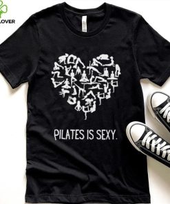 Pilates is sexy heart shirt 2 Pilates is sexy heart shirt