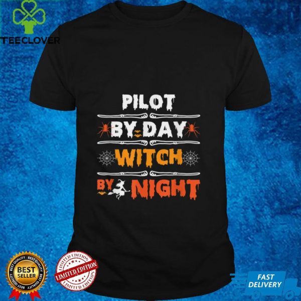 Pilot By Day Witch By Night Halloween Funny T Shirt