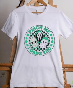 Pinch Me I Dare You Horror Killer Happy Patrick’s Day clovers shirt 2 Pinch Me I Dare You Horror Killer Happy Patrick’s Day clovers shirt