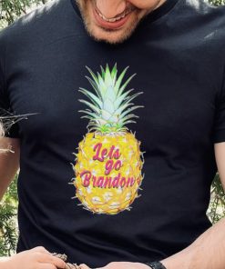 Pineapple let’s go Brandon shirt