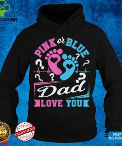 Pink Or Blue Dad Loves You Gender Reveal Baby Shirt