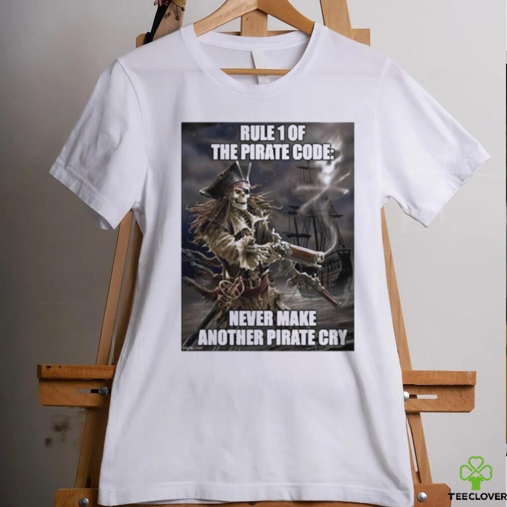 Pirate Posting Rule 1 The Pirate Code Never Make Another Pirate Cry Shirt Pirate Posting Rule 1 The Pirate Code Never Make Another Pirate Cry Shirt