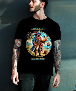Pirate’s Paradise Arrrgh Matey Beach Plunder shirt
