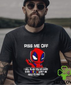 Piss Me Off I Will Slap You So Hard Even Google Won’t Be Able To Find You Deadpool Shirt