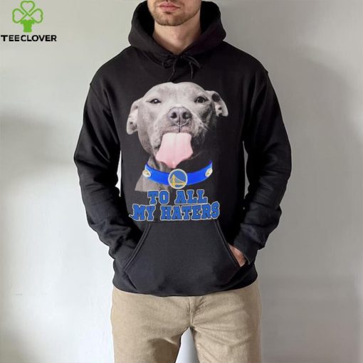 Pitbull Golden State Warriors To All My Haters Shirt