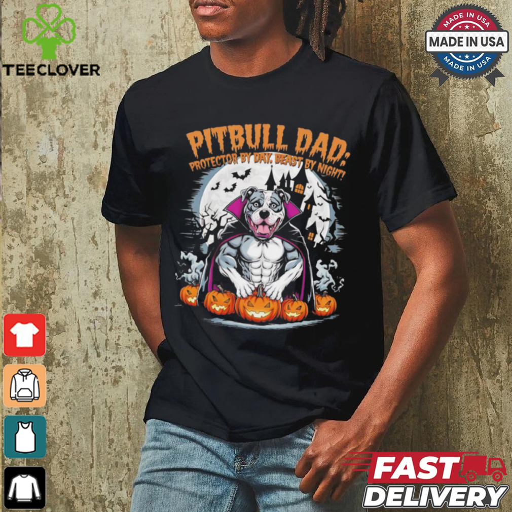 Pitbull dad protector by day beast by night Halloween shirt Pitbull dad protector by day beast by night Halloween shirt