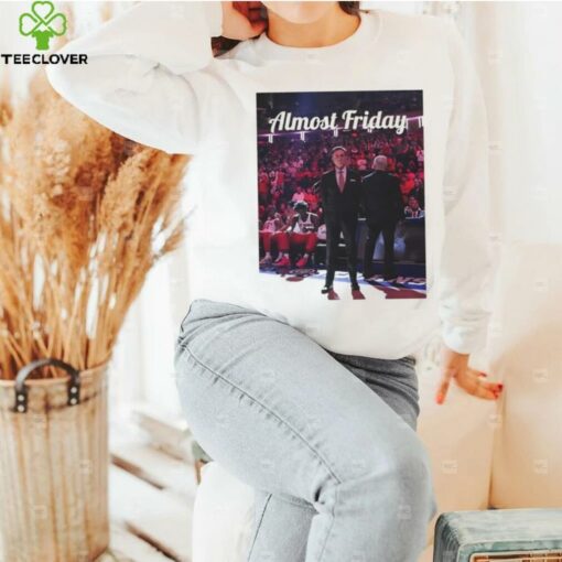 Pitino Chronicles Almost Friday shirt