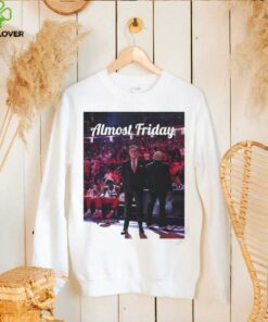 Pitino Chronicles Almost Friday shirt