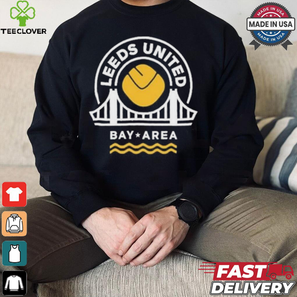 Pittsburgh Leeds United Bay Area Shirt Pittsburgh Leeds United Bay Area Shirt