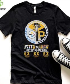 Pittsburgh Penguins Pittsburgh Steelers and Pittsburgh Pirates City Of Champions 6X Super Bowl Chams 5x Stanley Cup Chams 5X World Series Chams shirt