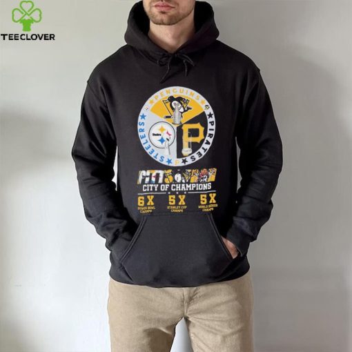 Pittsburgh Penguins Pittsburgh Steelers and Pittsburgh Pirates City Of Champions 6X Super Bowl Chams 5x Stanley Cup Chams 5X World Series Chams shirt