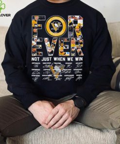 Pittsburgh Penguins ice hockey forever not just when we win player signatures hoodie, sweater, longsleeve, shirt v-neck, t-shirt