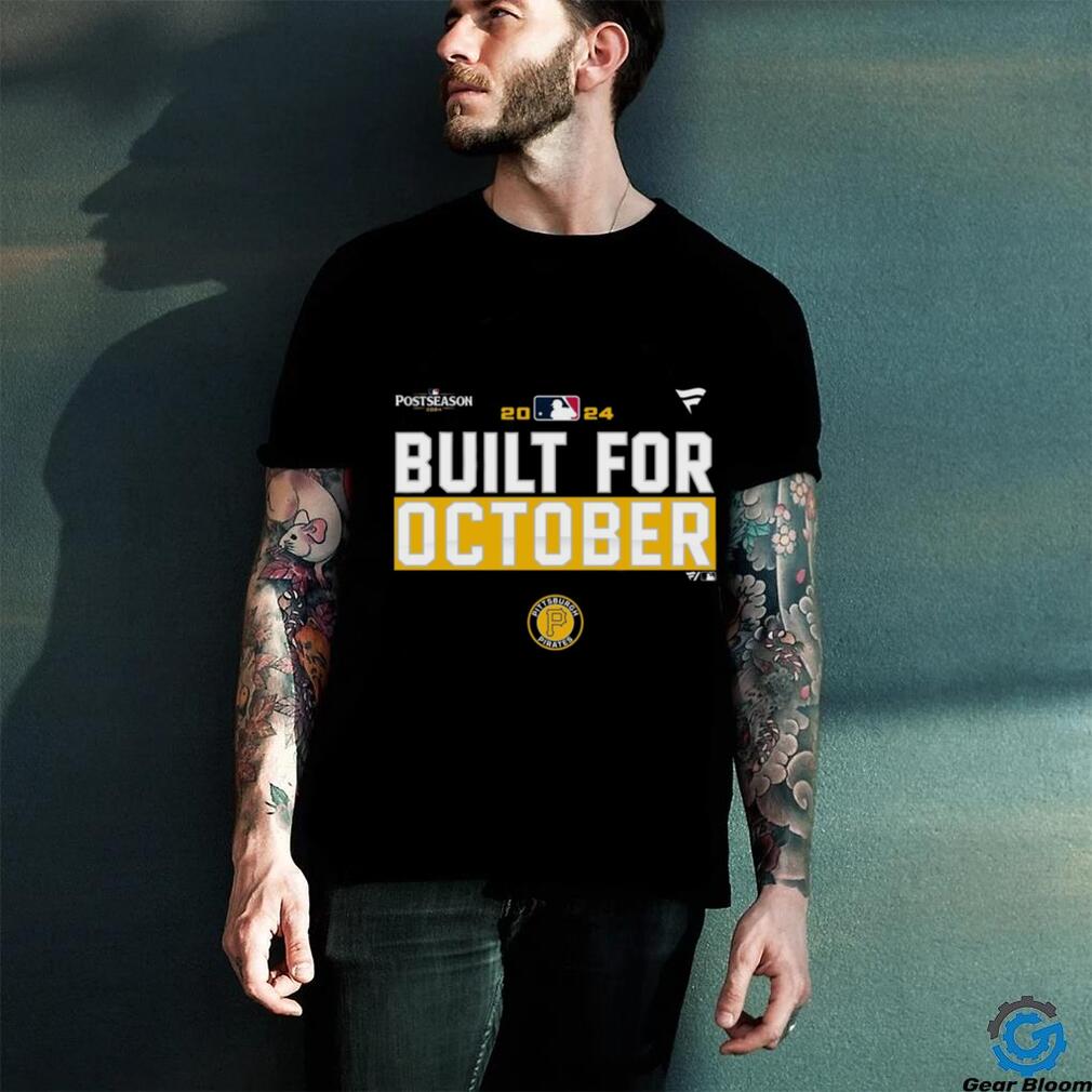 Pittsburgh Pirates 2024 Postseason built for October shirt Pittsburgh Pirates 2024 Postseason built for October shirt