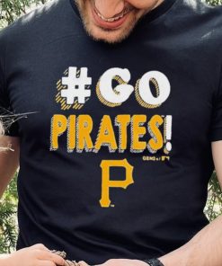 Pittsburgh Pirates Go Pirates 2023 Shirt 4 Pittsburgh Pirates Go Pirates 2023 Shirt