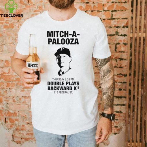 Pittsburgh Pirates Mitch A Palooza Double Plays Backward K’s Shirt