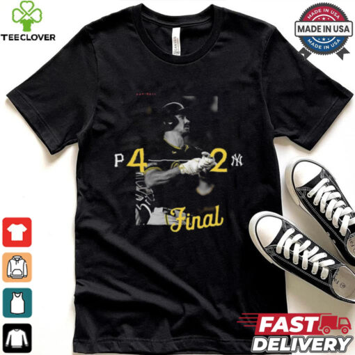 Pittsburgh Pirates Win 4 2 New York Yankees 2024 Postseason Final Score shirt