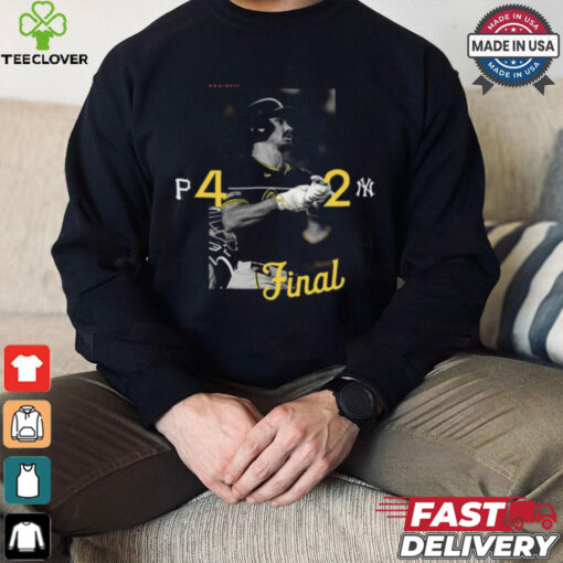 Pittsburgh Pirates Win 4 2 New York Yankees 2024 Postseason Final Score shirt
