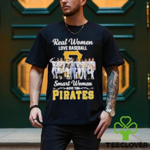 Pittsburgh Pirates real women love baseball smart women love the 2023 shirt