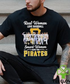 Pittsburgh Pirates real women love baseball smart women love the 2023 shirt