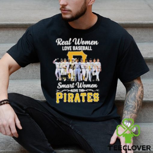 Pittsburgh Pirates real women love baseball smart women love the 2023 shirt