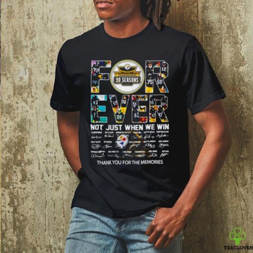 Pittsburgh Steelers 90 Seasons Forever Not Just When We Win Signatures Thank You For The Memories Shirt